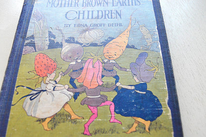 1927 Mother Brown Earth's Children Antique Book, Edna Groff Deihl